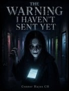 Cover-Bild zum Titel 'The Warning I Haven't Sent Yet' von 'Connor Hayes CH'