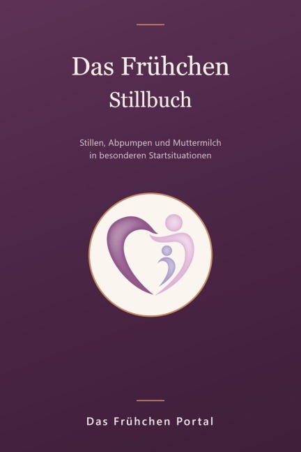 Das Frühchen Stillbuch - Das Frühchen Portal