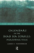 Cover-Bild zum Titel 'Calendars in the Dead Sea Scrolls' von 'James C. Vanderkam'
