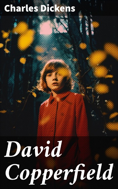 David Copperfield - Charles Dickens