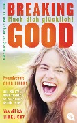 Cover-Bild zum Titel 'Breaking Good' von 'Alexa Hennig von Lange, Marcus Jauer'
