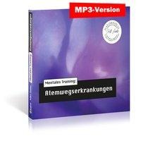 Die Hörapotheke ¿ Mentales Training: Atemwegserkrankungen - Nils Hemme Hemmen, Volker Sautter