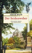 Cover-Bild zum Titel 'Der Seidenweber' von 'Torsten Weiler'