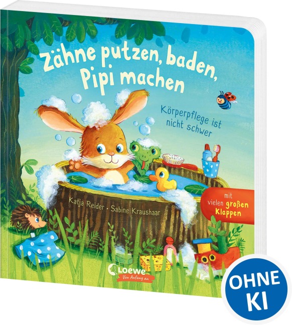 Zähne putzen, baden, Pipi machen - Körperpflege ist nicht schwer - Katja Reider