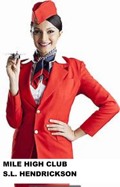 Mile High Club - S L Hendrickson
