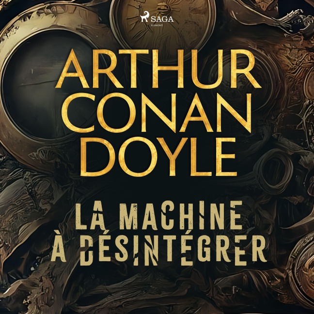 La machine à désintégrer - Arthur Conan Doyle