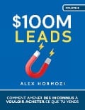 $100M Leads - Alex Hormozi