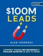 $100M Leads - Alex Hormozi