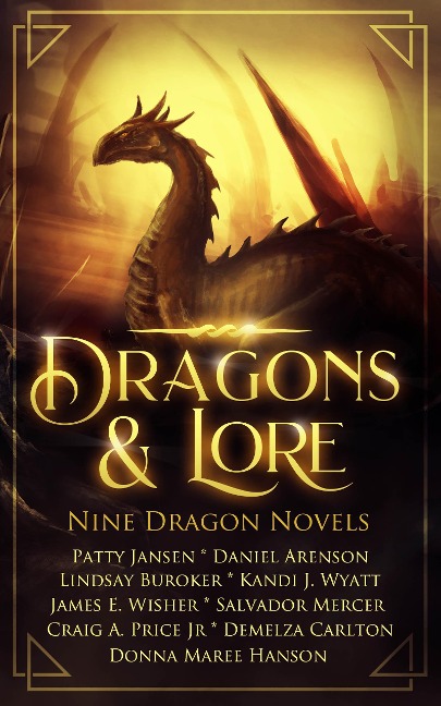 Dragons & Lore - Patty Jansen, Daniel Arenson, Demelza Carlton, Lindsay Buroker, Craig A. Price