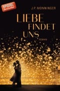 Cover-Bild zum Titel 'Liebe findet uns' von 'J. P. Monninger'