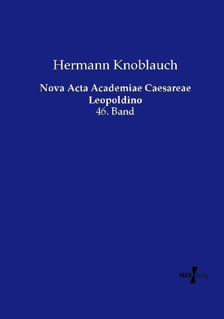 Nova Acta Academiae Caesareae Leopoldino - Hermann Knoblauch