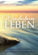 Cover-Bild zum Titel 'Wunderbares Leben' von 'Gisela Rieger'