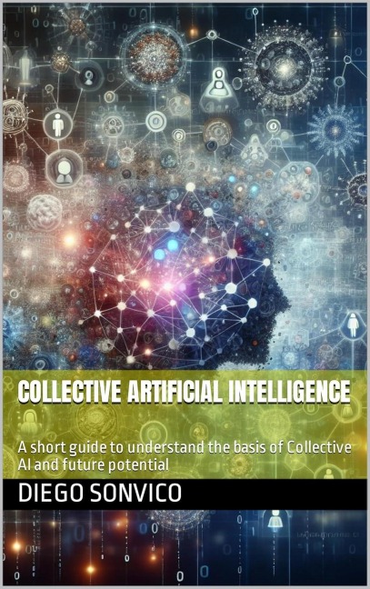 Collective Artificial Intelligence - Diego Sonvico