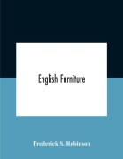 Cover-Bild zum Titel 'English Furniture' von 'Frederick S. Robinson'
