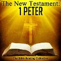 The New Testament: 1 Peter - Traditional