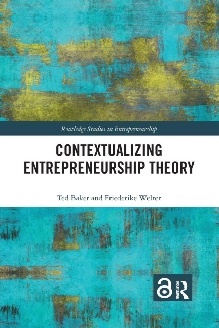 Contextualizing Entrepreneurship Theory - Ted Baker, Friederike Welter