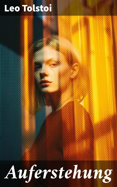 Auferstehung - Leo Tolstoi