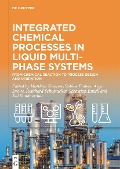 Integrated Chemical Processes in Liquid Multiphase Systems - 