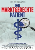 Cover-Bild zum Titel 'Der marktgerechte Patient' von 'der marktgerechte Patient'