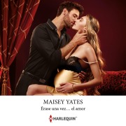 Cover-Bild zum Titel 'Érase una vez¿ el amor' von 'Maisey Yates'
