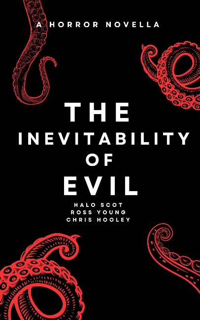 The Inevitability of Evil - Chris Hooley, Ross Young, Halo Scot