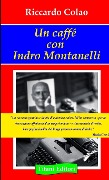 Un caffè con Indro Montanelli - Riccardo Colao