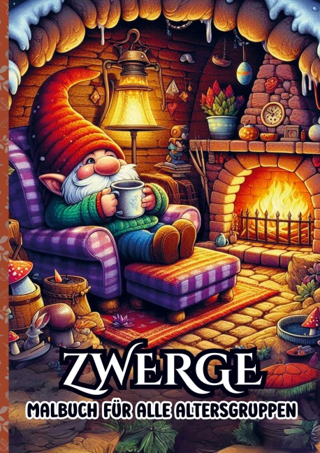 Malbuch für alle Altergruppen - Zwerge - Malbücher für Erwachsene