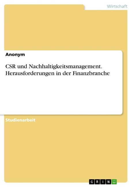 CSR und Nachhaltigkeitsmanagement. Herausforderungen in der Finanzbranche - Anonymous