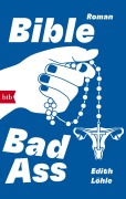 Cover-Bild zum Titel 'Bible Bad Ass' von 'Edith Löhle'