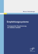 Cover-Bild zum Titel 'Empfehlungssysteme: Transparente Visualisierung im mobilen Umfeld' von 'Marcus Stolzenberger'