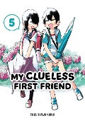 Cover-Bild zum Titel 'My Clueless First Friend 05' von 'Taku Kawamura'