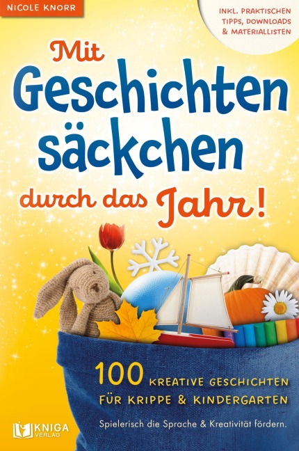 Mit Geschichtensäckchen durch das Jahr! - Nicole Knorr