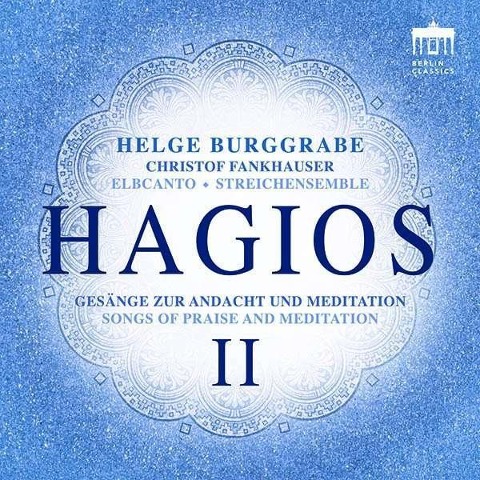 Hagios II - Gesänge zur Andacht und Meditation - Helge Burggrabe