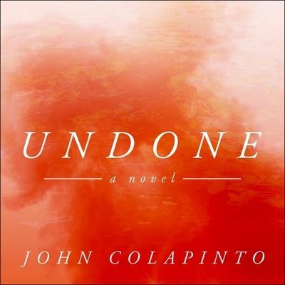 Undone Lib/E - John Colapinto