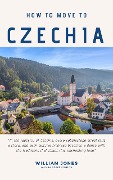 How to Move to Czechia - William Jones