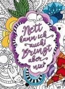 Cover-Bild zum Titel 'Nett kann ich auch! Bringt aber nix! - Das freche Malbuch für Erwachsene. Mandalas mit Biss und humorvollen Flüchen und Sprüchen!' von 'S&L Inspirations Lounge'