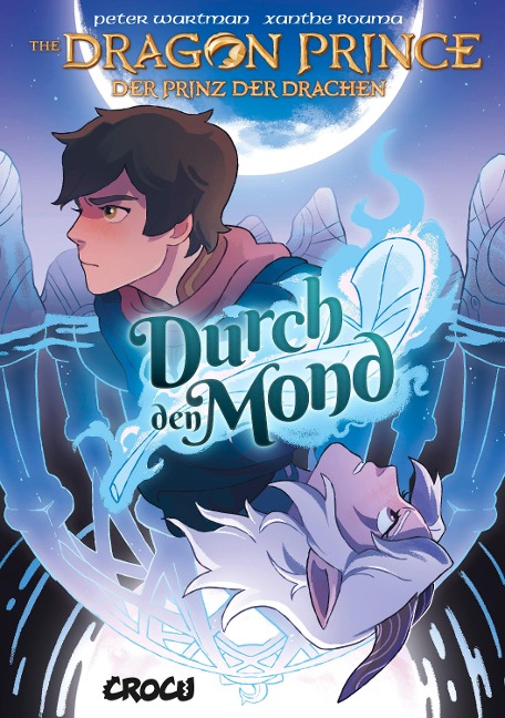 Dragon Prince - Der Prinz der Drachen 1: Durch den Mond - Peter Wartman