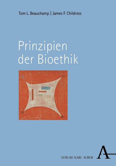 Prinzipien der Bioethik - Tom L. Beauchamp, James F. Childress