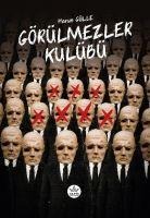 Görülmezler Kulübü - Harun Gülle