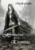 Cover-Bild zum Titel 'Herrscher über die Elemente - Band 1 - Die Erwählten - Fantasy-Roman' von 'Nicole Lübke'