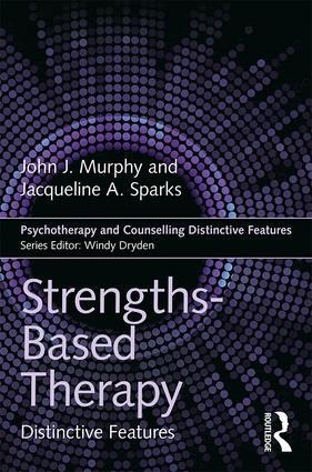 Strengths-Based Therapy - John Murphy, Jacqueline Sparks