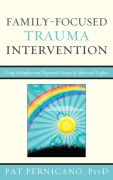 Cover-Bild zum Titel 'Family-Focused Trauma Intervention' von 'Patricia Pernicano'