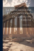 Cover-Bild zum Titel 'La Manomissione E La Condizione Dei Liberti in Grecia' von 'Aristide Calderini'