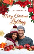 Merry Christmas Liebling - Elke Immanuel