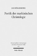 Cover-Bild zum Titel 'Poetik der markinischen Christologie' von 'Jan Rüggemeier'