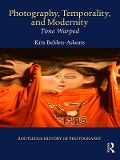 Cover-Bild zum Titel 'Photography, Temporality, and Modernity' von 'Kris Belden-Adams'