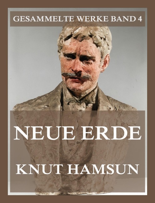 Neue Erde - Knut Hamsun