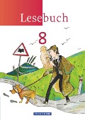 Lesebuch 8. Schuljahr. Schülerbuch. Östliche Bundesländer und Berlin - Birgit Mattke, Jana Mikota, Luzia Scheuringer-Hillus