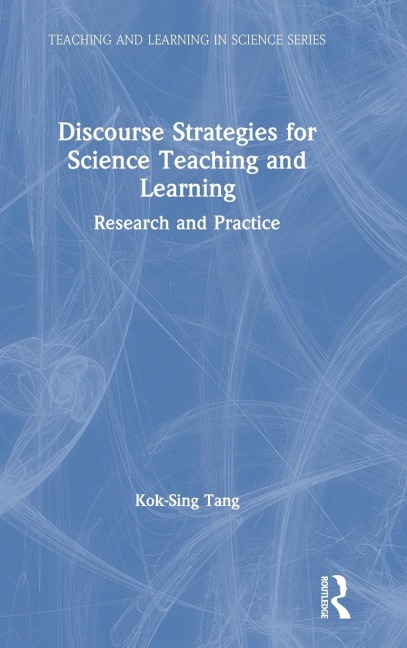 Discourse Strategies for Science Teaching and Learning - Kok-Sing Tang