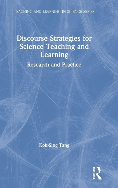 Discourse Strategies for Science Teaching and Learning - Kok-Sing Tang